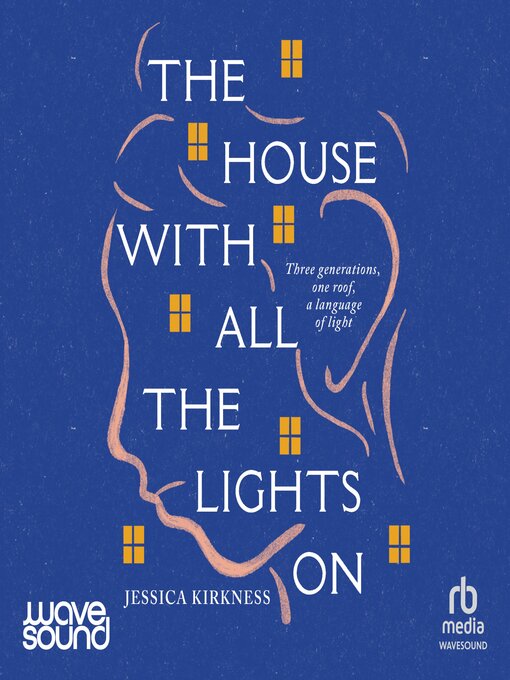 Title details for The House With All the Lights On by Jessica Kirkness - Available